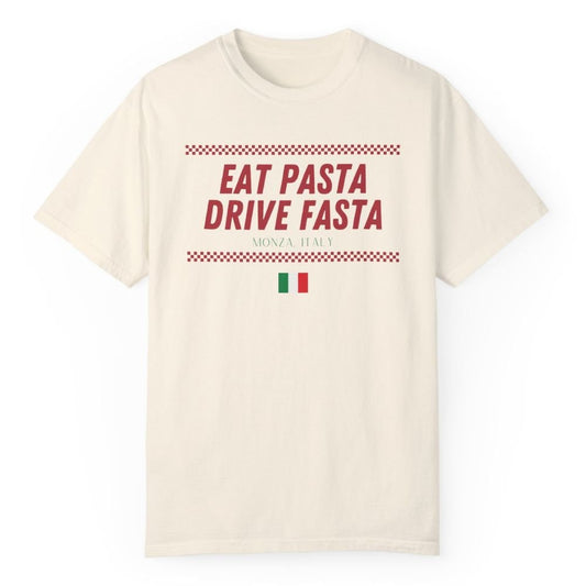 Eat Pasta, Drive Fasta Unisex Garment-Dyed T-shirt - FormulaFanatics