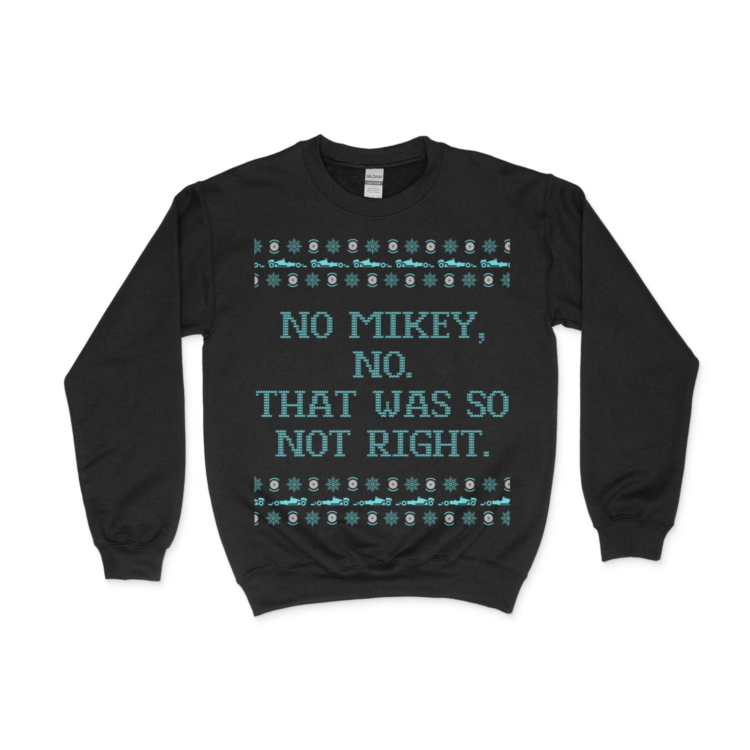 No Mikey No Holiday Sweatshirt - FormulaFanatics