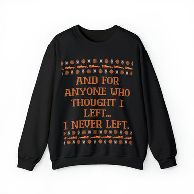 I Never Left Holiday Sweatshirt - FormulaFanatics