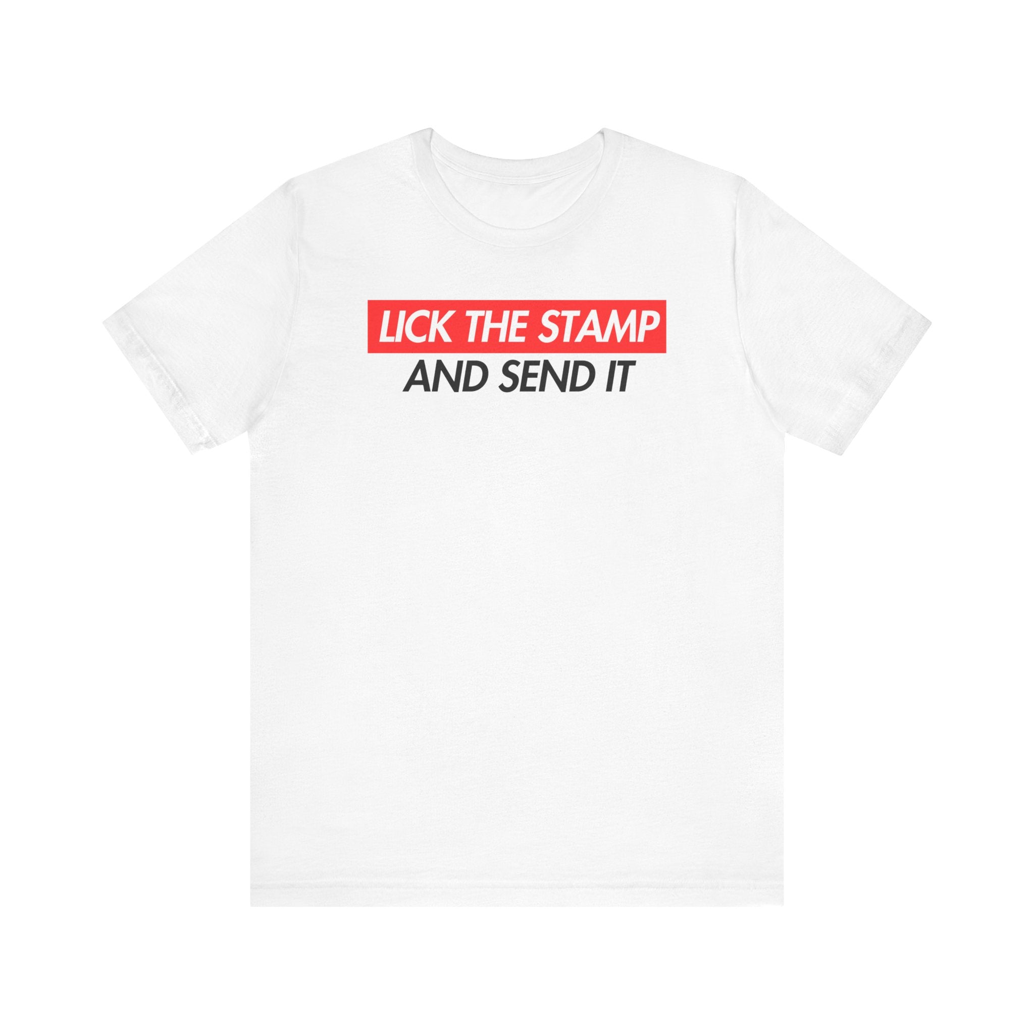 Lick the Stamp and Send It Tee