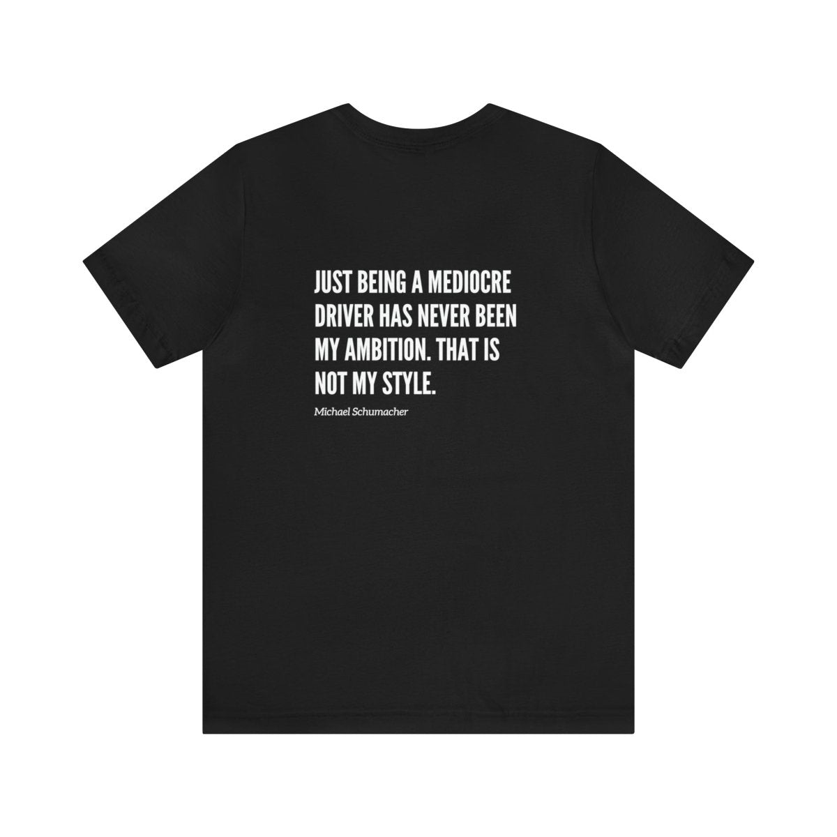 Legends Michael Schumacher Quote Tee - FormulaFanatics