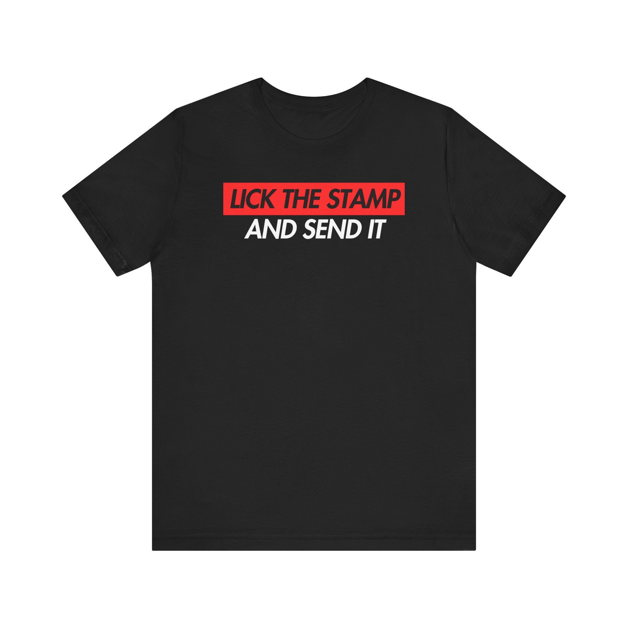 Lick the Stamp and Send It Tee