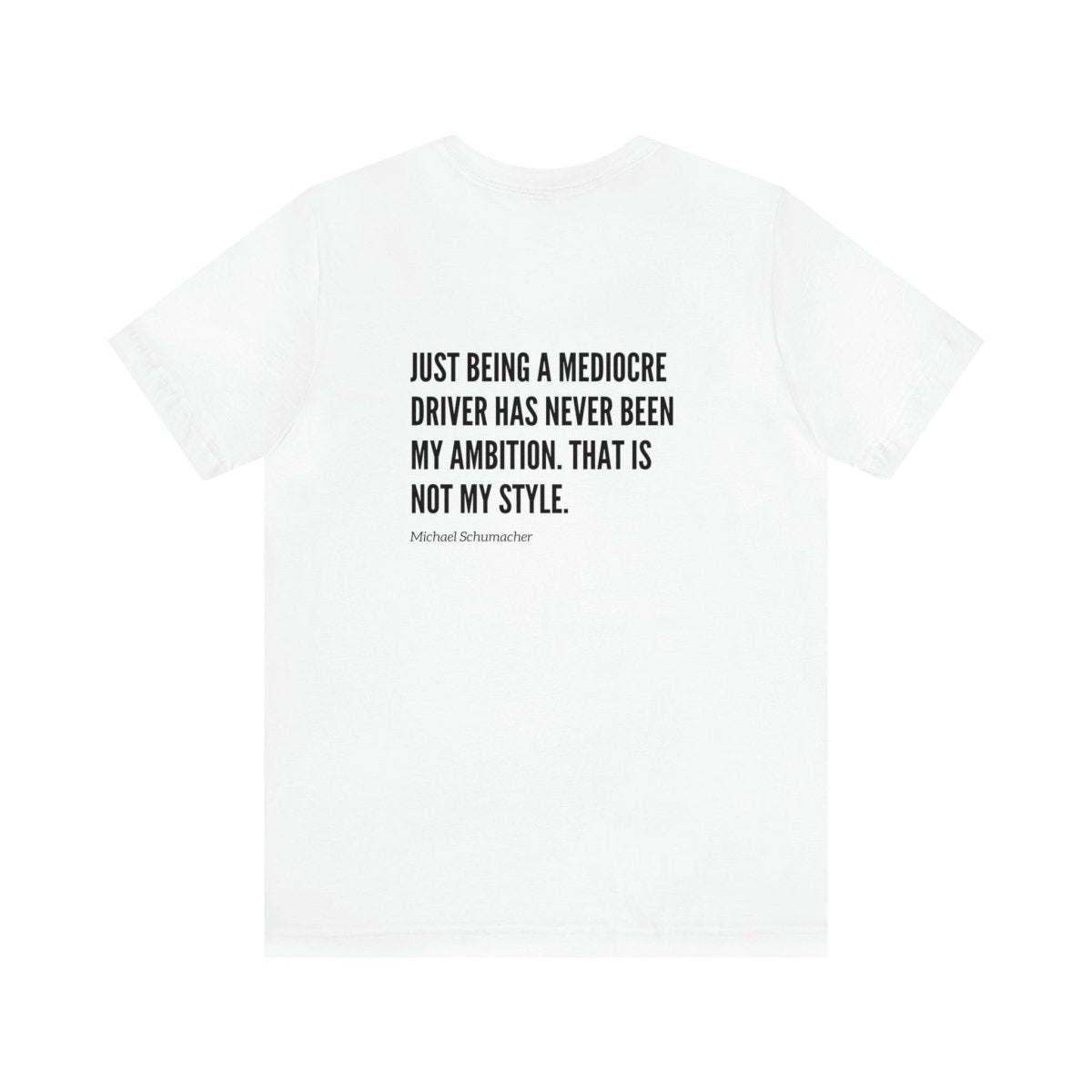 Legends Michael Schumacher Quote Tee - FormulaFanatics