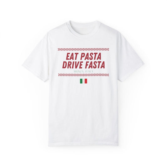 Eat Pasta, Drive Fasta Unisex Garment-Dyed T-shirt - FormulaFanatics