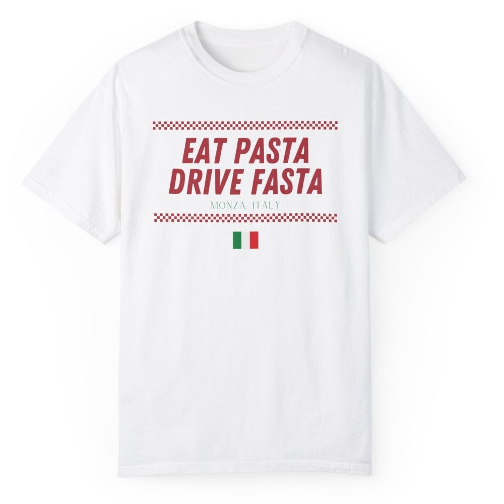 Eat Pasta, Drive Fasta Unisex Garment-Dyed T-shirt - FormulaFanatics
