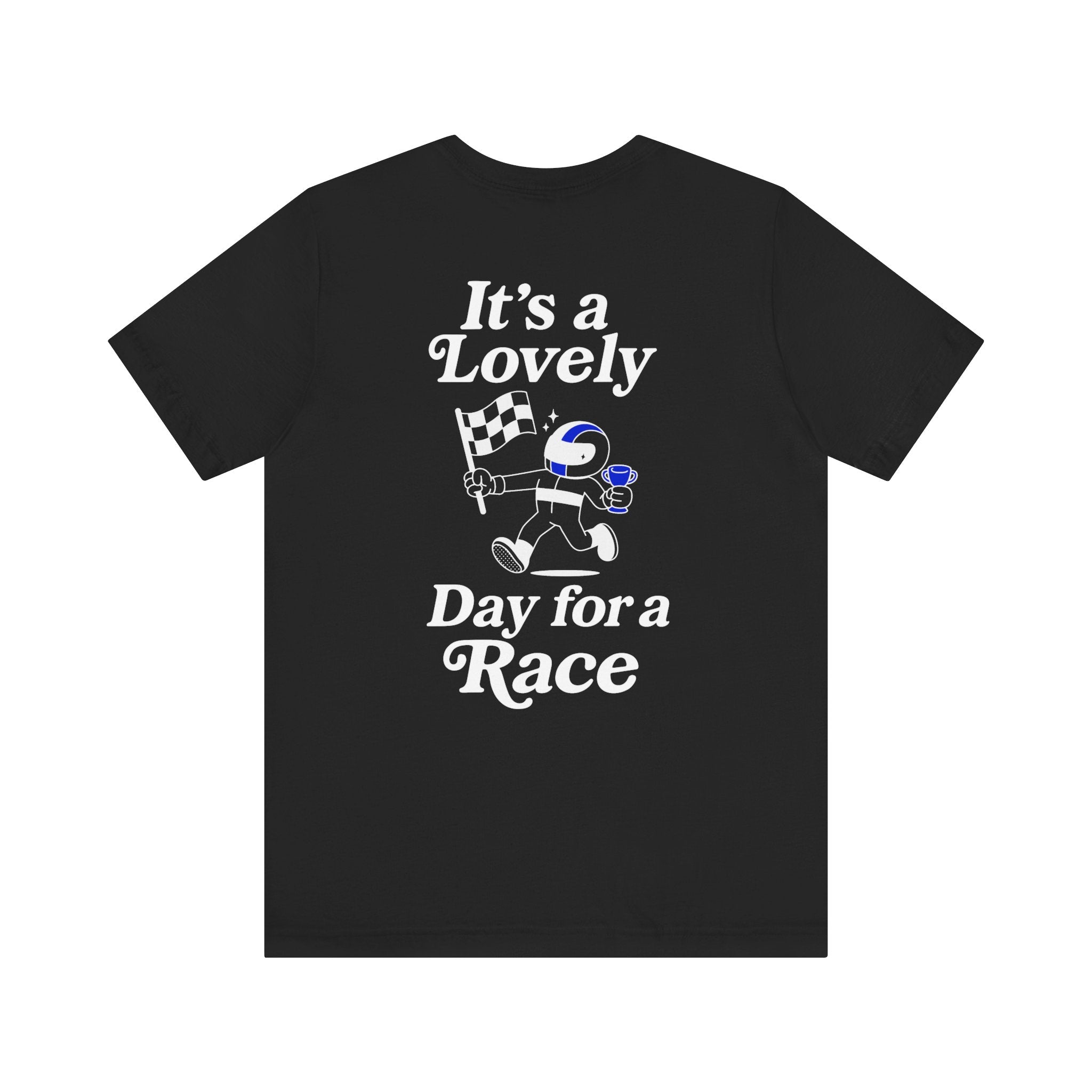 Lovely Day for a Race Unisex Tee