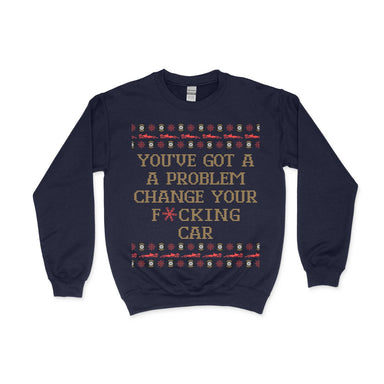 Change Your F'n Car Holiday Sweatshirt - FormulaFanatics