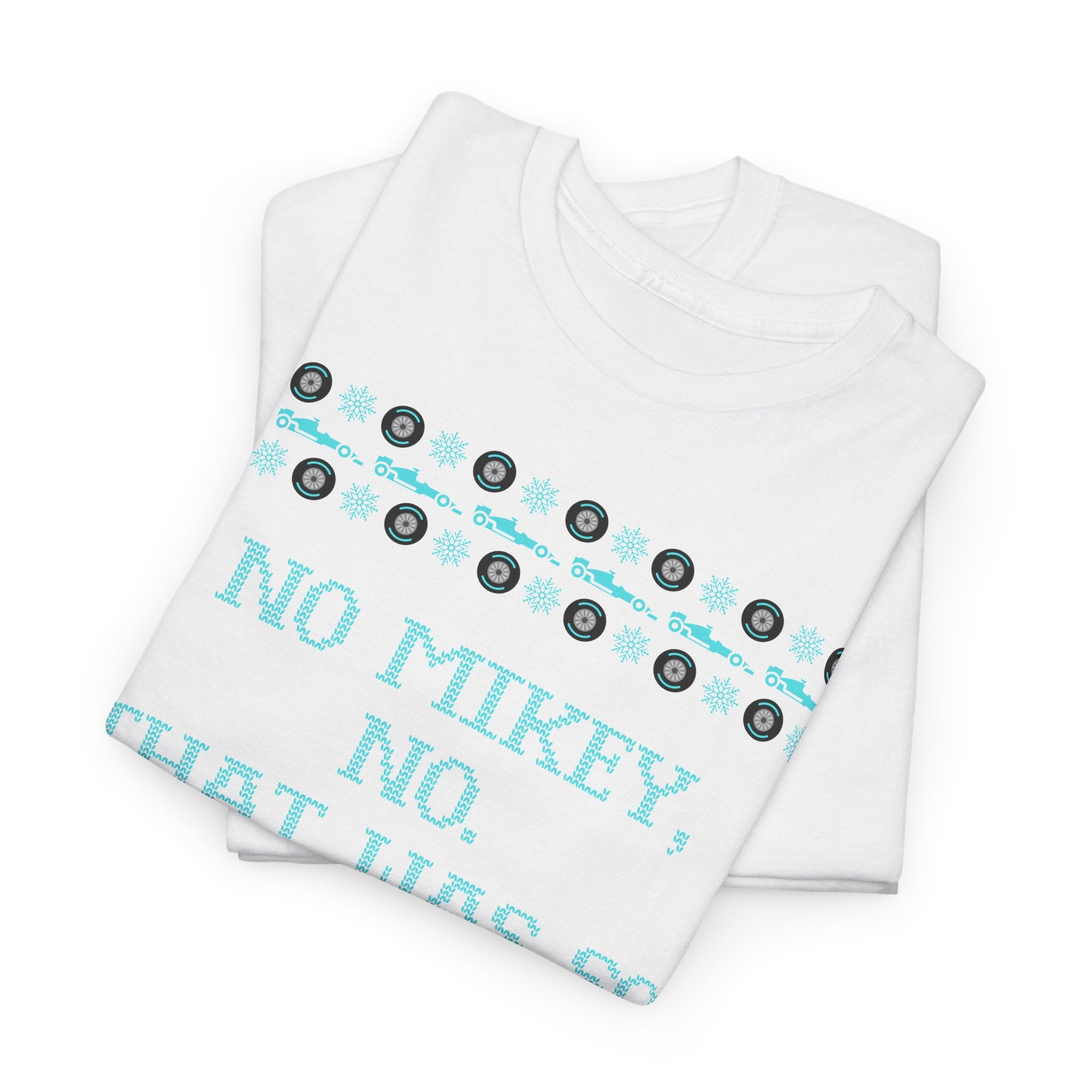 No Mikey No Holiday Tee