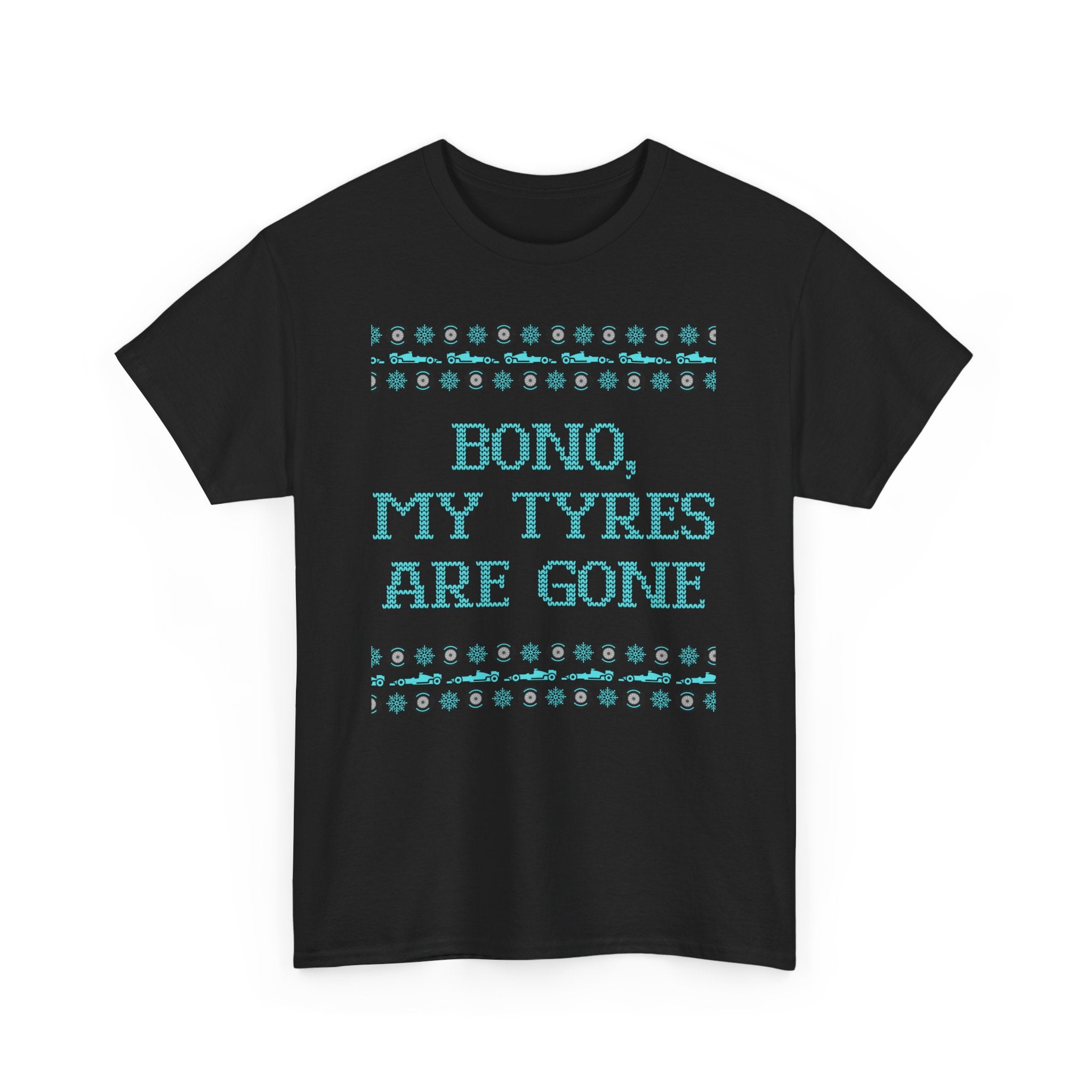 Bono, My Tyres Are Gone Holiday Tee