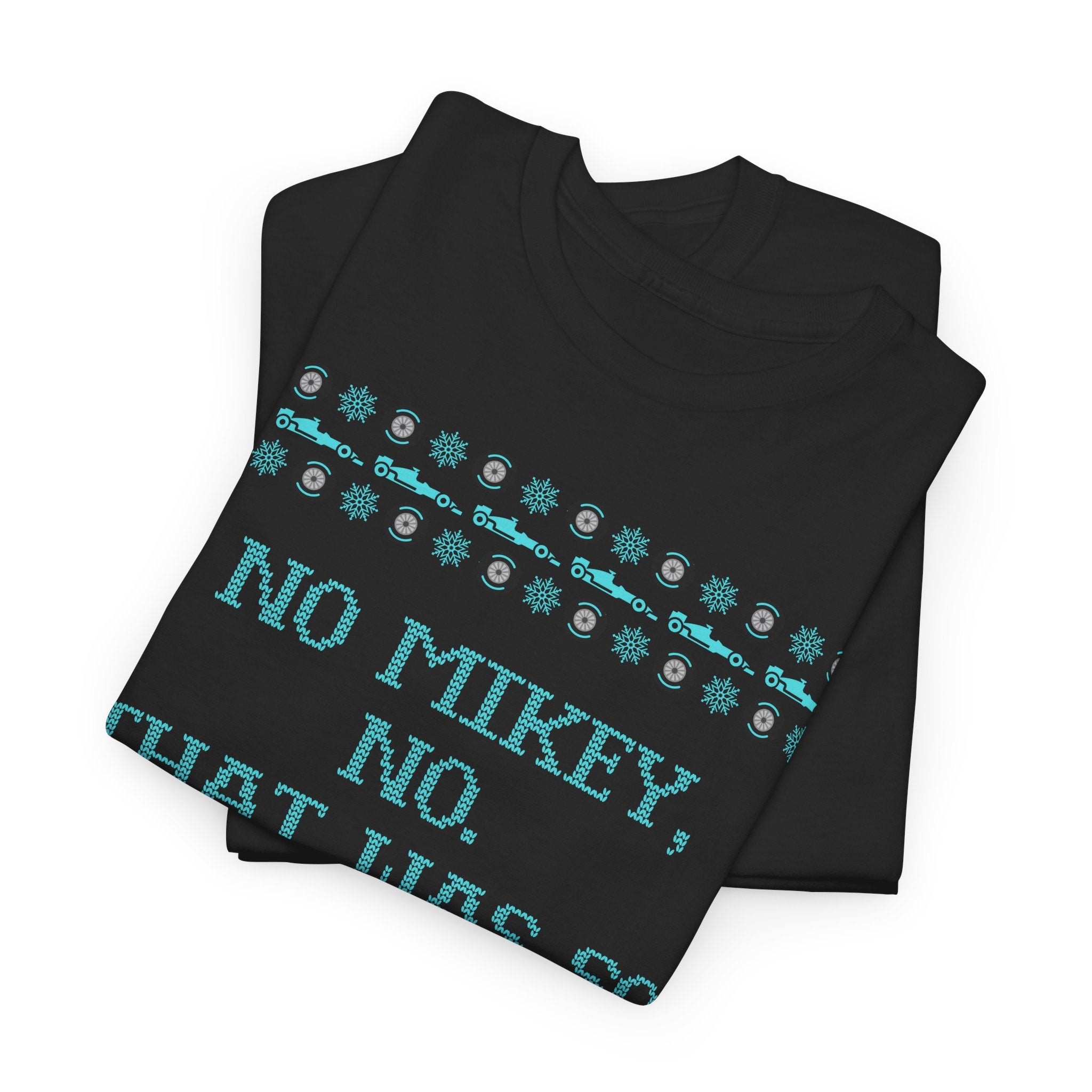 No Mikey No Holiday Tee