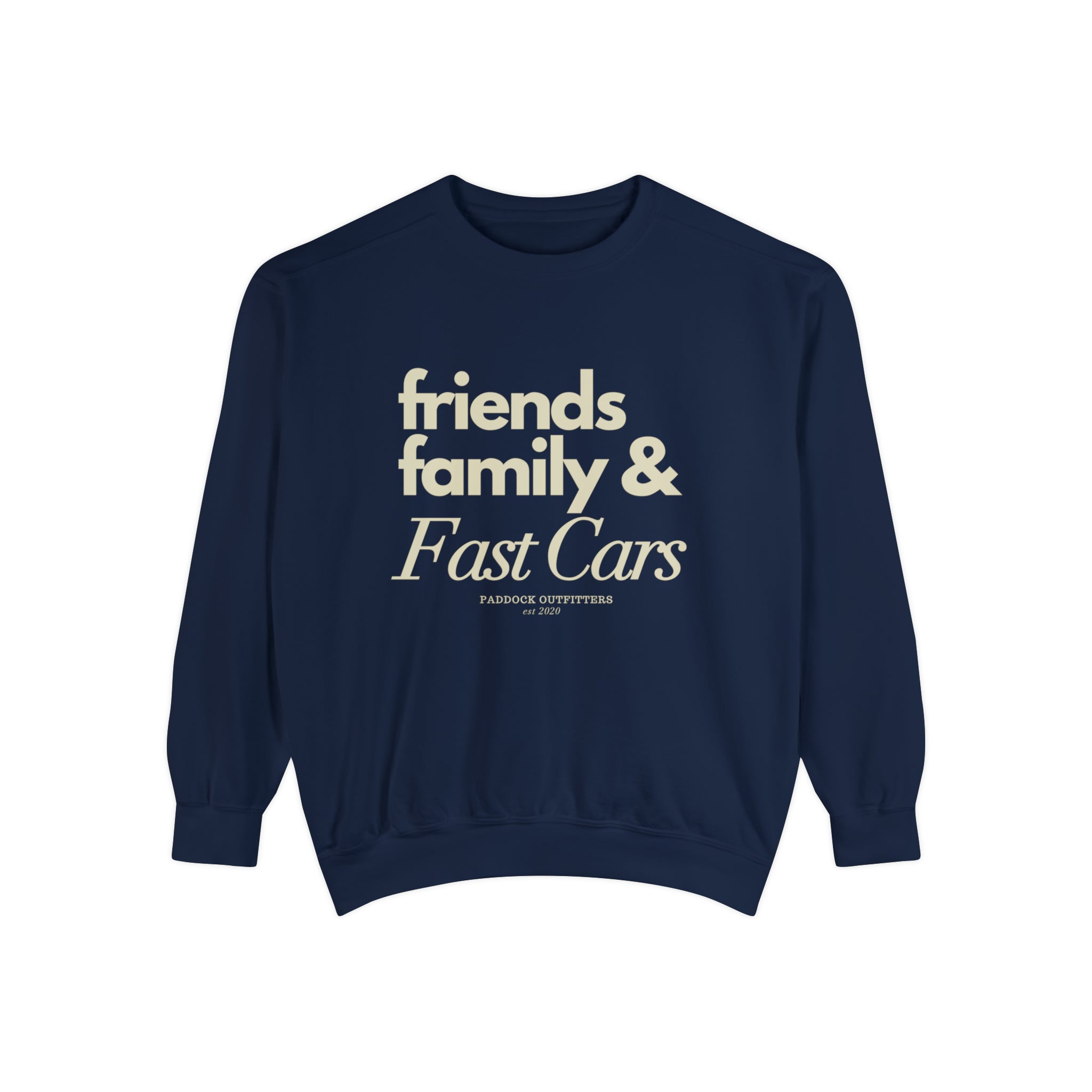 Friends, Family & Fast Cars Sweatshirt - FormulaFanatics