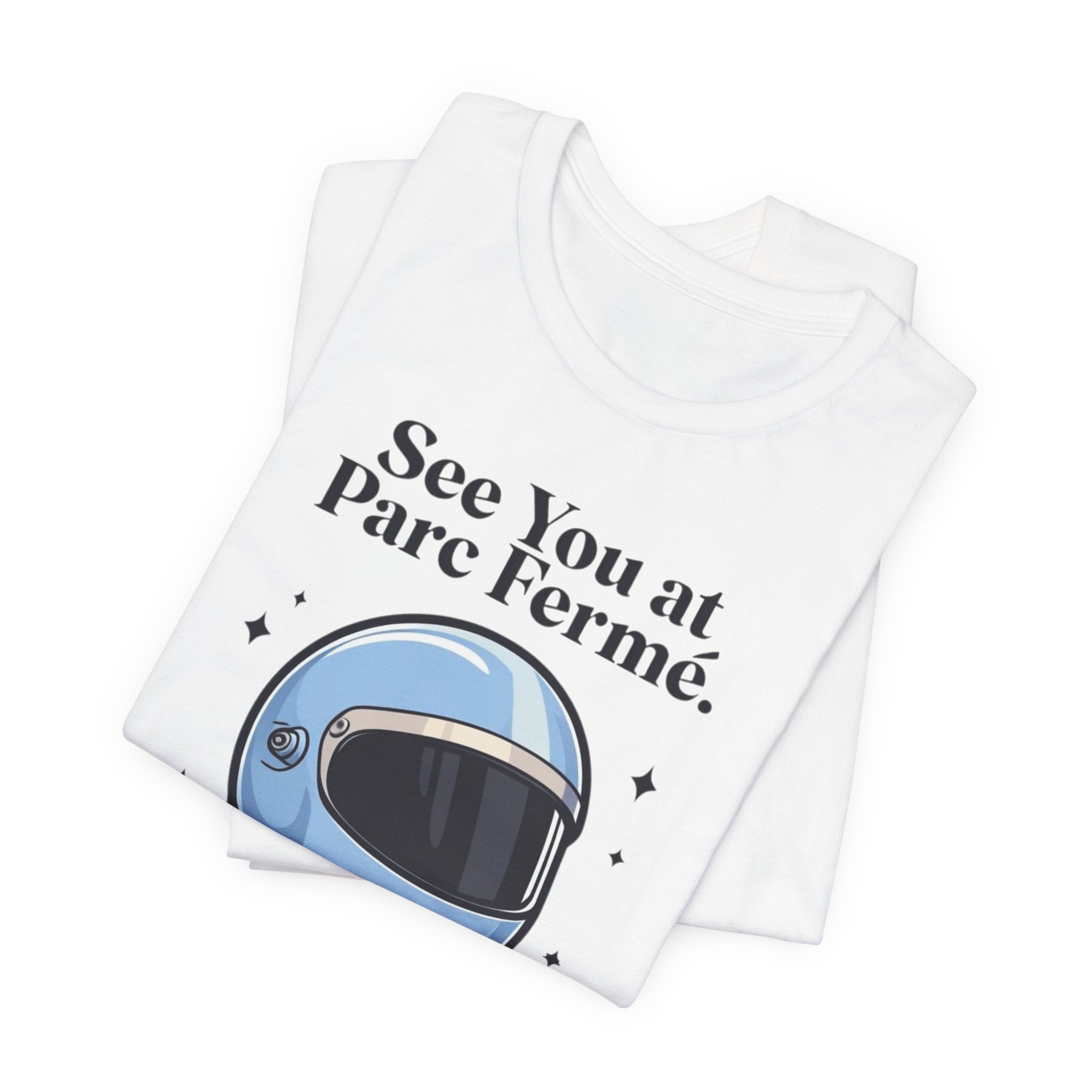 See You At Parc Fermè Short Sleeve Tee