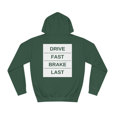 Drive Fast | Brake Last Hoodie - FormulaFanatics