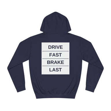 Drive Fast | Brake Last Hoodie - FormulaFanatics
