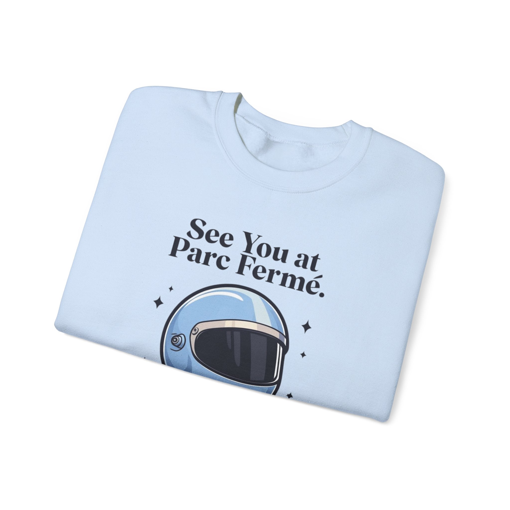 See You at Parc Fermé Crewneck Sweatshirt