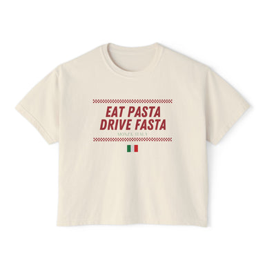 Eat Pasta, Drive Fasta Women's Boxy Tee - FormulaFanatics