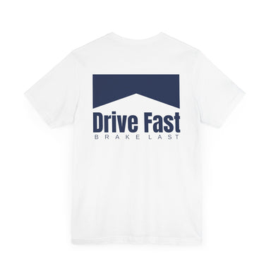 Drive Fast Brake Last Crew Tee - FormulaFanatics