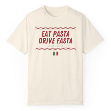 Eat Pasta, Drive Fasta Unisex Garment-Dyed T-shirt - FormulaFanatics