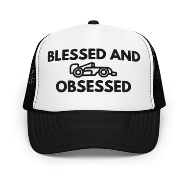 Blessed & Race Obsessed Embroidered Foam Trucker Hat - FormulaFanatics