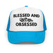 Blessed & Race Obsessed Embroidered Foam Trucker Hat - FormulaFanatics