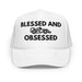 Blessed & Race Obsessed Embroidered Foam Trucker Hat - FormulaFanatics