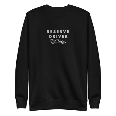 Reserve Driver Embroidered Premium Sweatshirt - FormulaFanatics