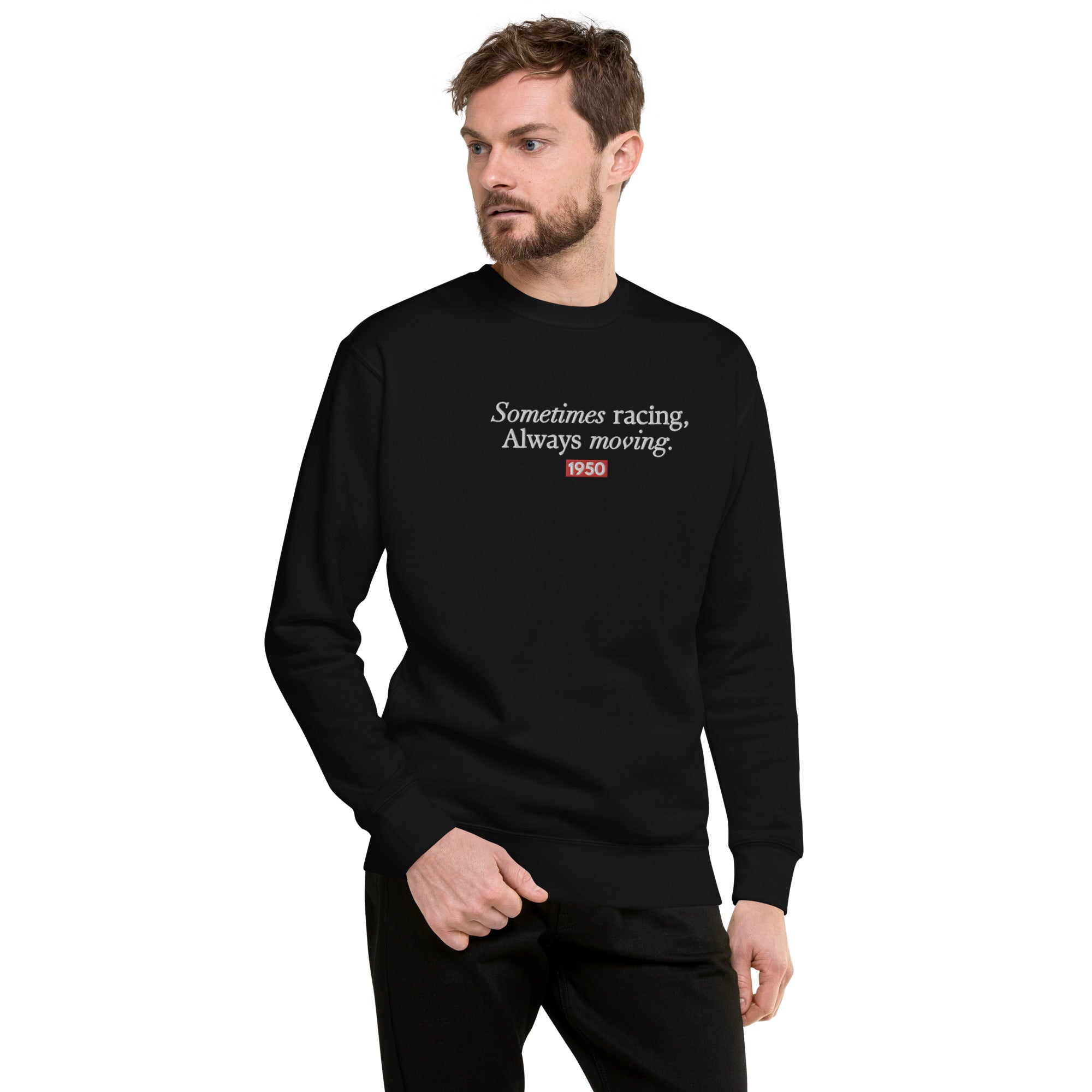 Sometimes Racing Embroidered Unisex Premium Sweatshirt