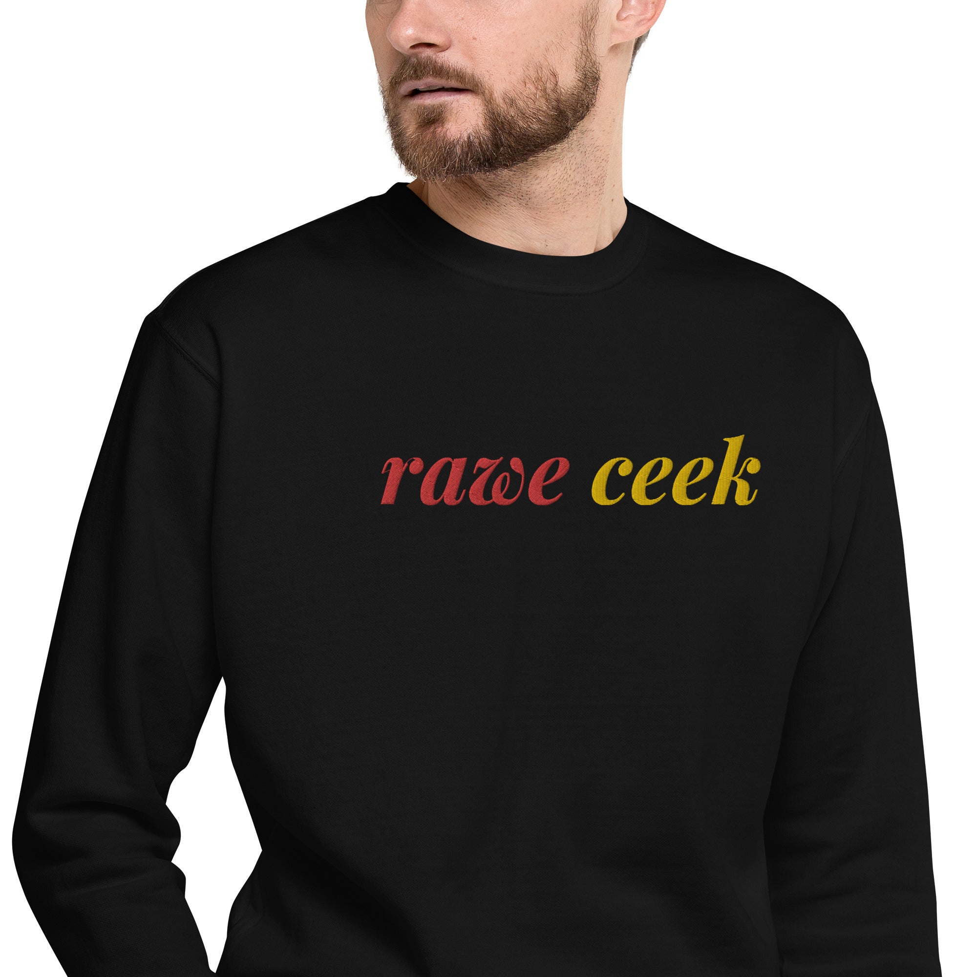 Rawe Ceek Embroidered Unisex Premium Sweatshirt