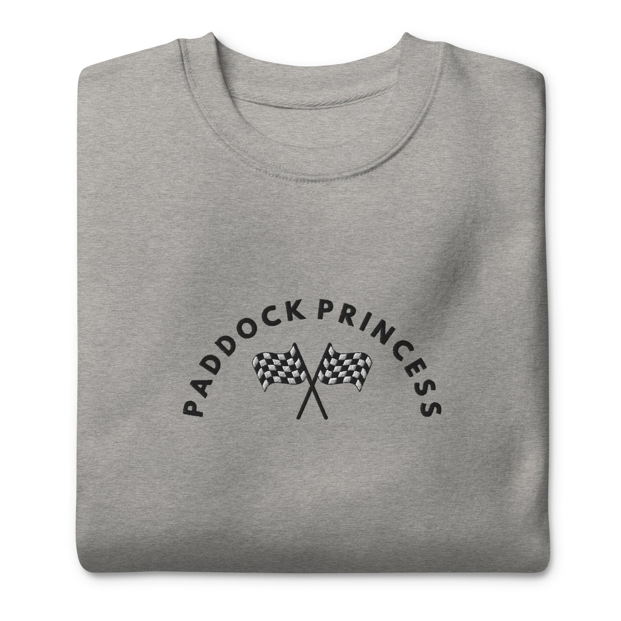 Paddock Princess EMBROIDERED Premium Sweatshirt - FormulaFanatics