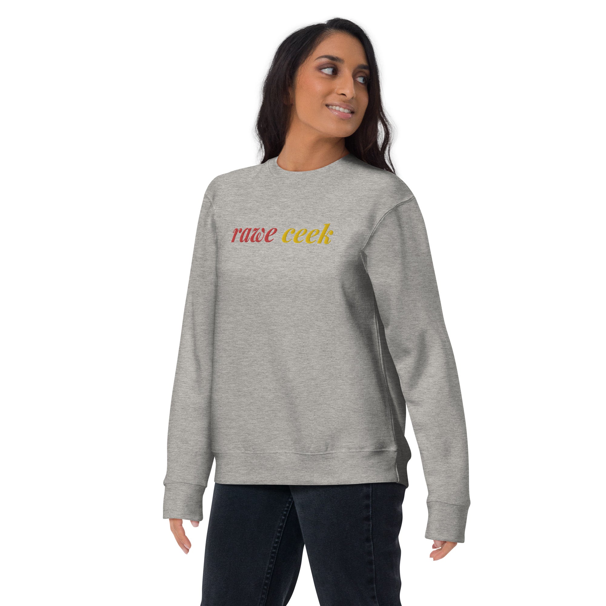 Rawe Ceek Embroidered Unisex Premium Sweatshirt