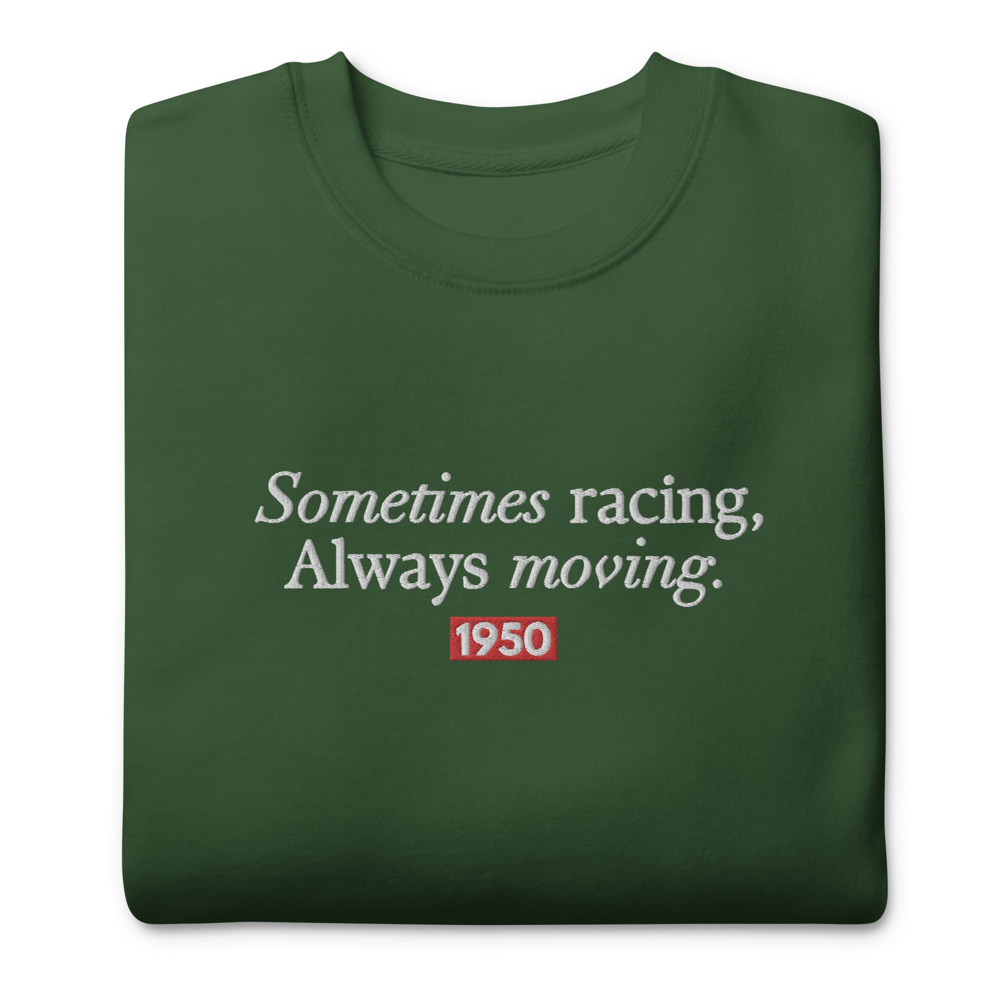 Sometimes Racing Embroidered Unisex Premium Sweatshirt