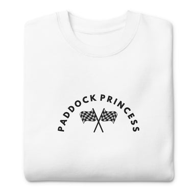 Paddock Princess EMBROIDERED Premium Sweatshirt - FormulaFanatics